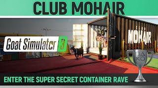 Goat Simulator 3 - Club Mohair  Trophy / Achievement Guide (How to open the Secret Container Rave)