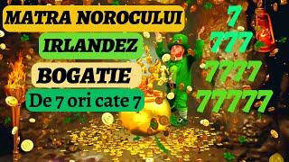 MANTRA NOROCULUI IRLANDEZ 777  BOGATIE-ABUNDENTA DE 7 ORI CATE 7