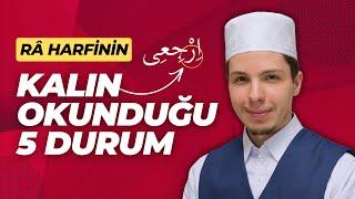 Ra Harfinin Kalın Okunduğu 5 Durum | Hafız Halit Başiş