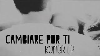 Cambiare Por Ti - Koner Lp