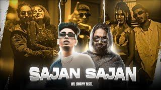 SAJAN SAJAN FT. MC STAN X EMIWAY X DIVINE | MR.SWAPPY |