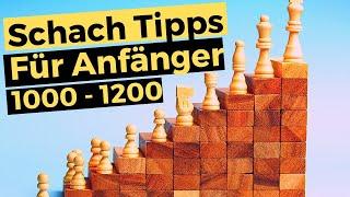 Schach Tipps für Anfänger 1000 - 1200 || Besser Schach spielen lernen