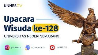  [ LIVE ] Upacara Wisuda ke-128 Universitas Negeri Semarang (UNNES),  Sabtu 15 Februari 2025