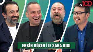 Fenerbahçe'de Sorun Yönetim Mi, Hoca Mı? | Ersin Düzen İle Saha Dışı