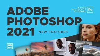 Photoshop 2021 Top 5 New Features using Adobe Sensei