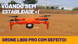 Drone L900 PRO com defeito! E agora? Voando sem estabilidade!