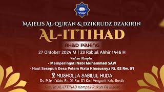 LIVE - Majelis Al Qur'an & Dzikrudz Dzakirin AL-ITTIHAD | AHAD PAHING | Pelem Watu-Menganti-Gresik