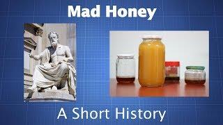 Mad Honey: A Short History