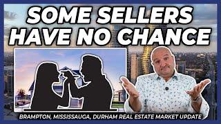 Some Sellers Have No Chance (Peel Region Real Estate Market Update)