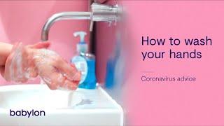 How to Wash Your Hands Properly to Stay Safe and Healthy