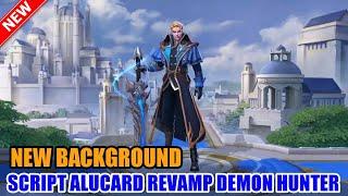 SCRIPT ALUCARD REVAMP DEMON HUNTER + NEW BACKGROUND | MOBILE LEGENDS