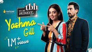 To Be Honest 2.0 | Yashma Gill | Tabish Hashmi | Full Episode | Nashpati Prime