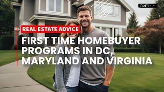 First Time Homebuyer Programs in DC, MD and VA 2023 & 2024