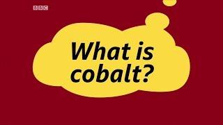 What is cobalt?  - BBC What's New