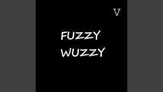 fuzzy wuzzy