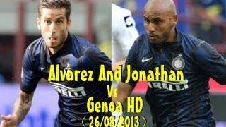 Alvarez And Jonathan vs Genoa（26/08/2013）13-14 HD 720p by轩旗