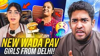 NEW VIRAL VADA PAV GIRLS OF DELHI! (STOP!) 