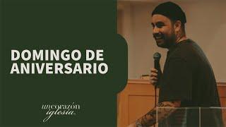 Un Corazón iglesia. Domingo de aniversario y visión.