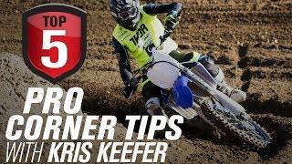 Top 5 Pro Corner Dirt Bike Tips w/ Kris Keefer
