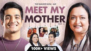 My Mother & Me - Wholesome Parenting Podcast | Dr Swati Allahbadia | The Ranveer Show