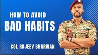 How to avoid Bad Habits by Military retired officer