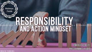 Responsibility and Action Mindset / Energetically Programmed Audio / Maitreya Reiki™