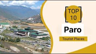 Top 10 Best Tourist Places to Visit in Paro | Bhutan - English