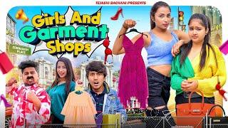 Girls And Garment Shops || TEJASVI BACHANI