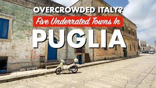 Overcrowded Italy? 5 Underrated towns in Puglia, Italy for your next trip to Europe.