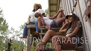 Chapel Hart - "Country Paradise" (Original Music)