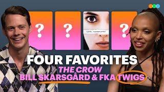 Four Favorites with Bill Skarsgård and FKA twigs (The Crow)