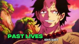 Past Lives - Ace  | One Piece | Edit/AMV