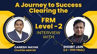 Shobit Jain's Journey to Success: Conquering FRM L2 with 111111 Score | Ganesh Nayak | Fintelligents