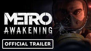 Metro Awakening - Official Trailer | State of Play 2024