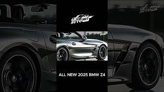 2025 BMW Z4: The Most Anticipated Sports Car of the Year!