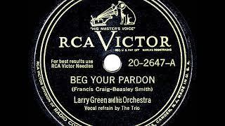 1948 HITS ARCHIVE: Beg Your Pardon - Larry Green (with vocal trio)