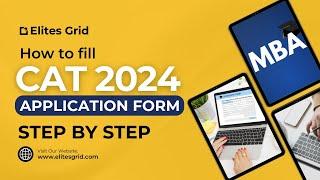 CAT 2024 Form filling guide | Elites Grid | Most important points