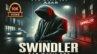 Swindler - Aaar | Official Song Video 2025 | Aar Music Era #newera #2025special | Hr new song