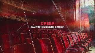 Sam Tinnesz X Club Danger - Creep (Radiohead Cover) [Official Audio]