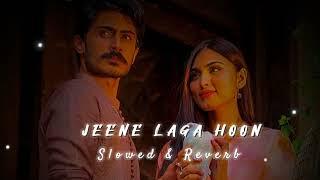 Jeene Laga Hoon - Lofi (Slowed + Reverb) | Atif Aslam, Shreya Ghoshal |lofi x 190