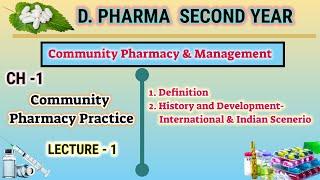 Community Pharmacy Practice/Community Pharmacy and Management/L-1/Ch-1/D.Pharm second year