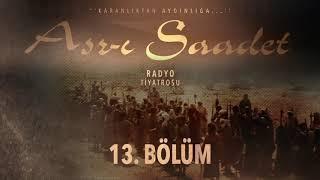 13. Bölüm | Asr-ı Saadet Radyo Tiyatrosu - Hz. Ömer'in Müslüman Oluşu