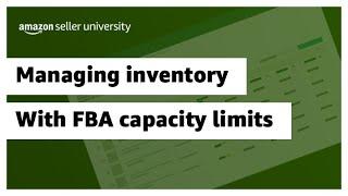 Managing inventory with FBA capacity limits