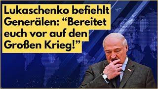 Gerade passiert! Kriegsvorbereitungen in Belarus: Lukaschenko befiehlt den Ernstfall!