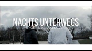 ~NACHTS UNTERWEGS~ Ali Hakim Feat. Jounes Amiri (OFFICIAL MUSIKVIDEO)