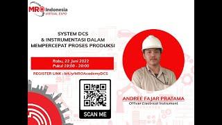 MRO ACADEMY - "System DCS & Instrumentasi dalam Mempercepat Proses Produksi"