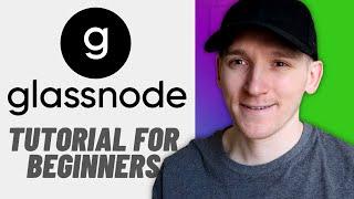 Glassnode Tutorial for Beginners (How to Use Charts, Workbench & More)