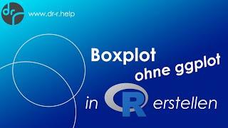 Dr. R Tutorial - Boxplot in R OHNE ggplot erstellen - DEUTSCH