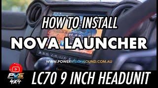 How to install Nova Launcher on Android PVS 9 inch Mk1 70 Series Toyota LandCruiser