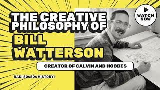 Bill Watterson's Creative Philosophy. The Creator Of Calvin And Hobbes. | RAD! 80s90s History!